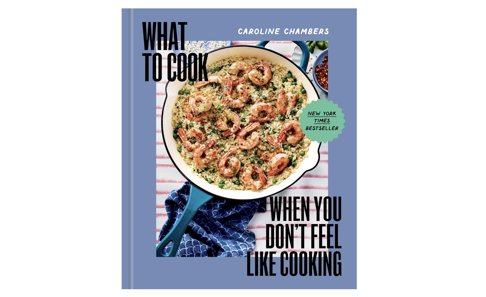 What to Cook When You Don't Feel Like Cooking - A Cookbook, best cookbooks